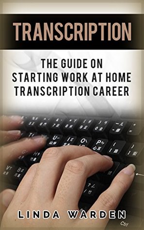 [22f7a] !Download~ Transcription: The Guide On Starting Work At Home Transcription Career - Linda Warden @P.D.F%