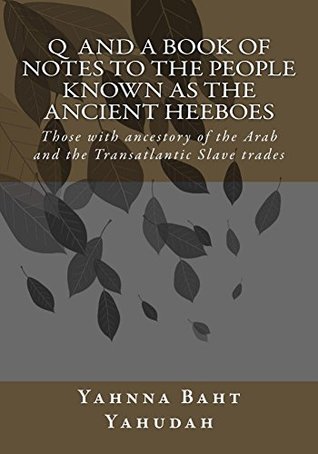 110a0] %D.o.w.n.l.o.a.d@ Q And A Book Of Notes To The People Known As The Ancient Heeboes - Yahnna Malkat Baht Yahudah #P.D.F^