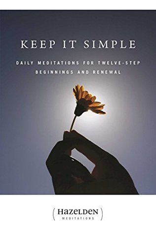 [71128] ~Download^ Keep It Simple: Daily Meditations For Twelve-Step Beginnings And Renewal (Hazelden Meditations) - Anonymous %ePub#