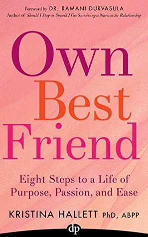 [a3b92] %F.u.l.l.! #D.o.w.n.l.o.a.d# Own Best Friend: Eight Steps to a Life of Purpose, Passion, and Ease - Kristina Hallett @ePub#