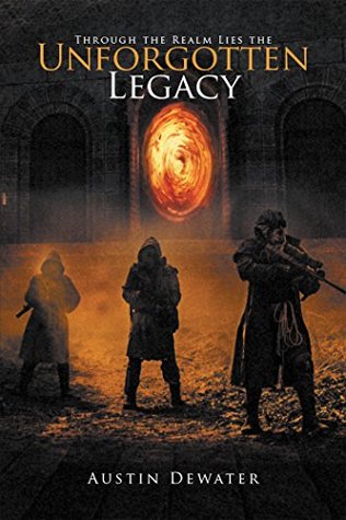 [33926] #Read! Through the Realm Lies the Unforgotten Legacy - Austin Dewater !P.D.F*