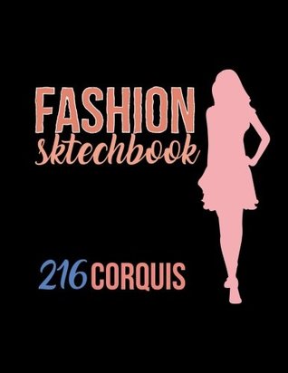 [c5ffb] ~Full! *Download! Fashion Sketchbook: 216 Fashion Croquis Templates To Bring Your Designs to Life Quickly (Fashion Corquis Template) (Volume 1) -  #P.D.F%