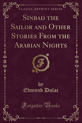 [efb88] !Download* Sinbad the Sailor and Other Stories from the Arabian Nights (Classic Reprint) - Edmund Dulac @PDF^