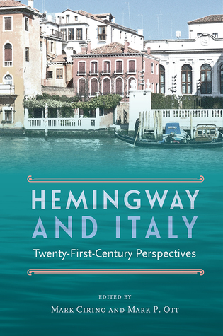 [3c0e6] ^R.e.a.d^ Hemingway and Italy: Twenty-First-Century Perspectives - Mark Cirino !P.D.F!