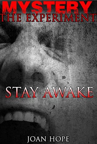 bdd8b] *D.o.w.n.l.o.a.d* STAY AWAKE: Mystey thriller on the experiment - Joan Hope #P.D.F*