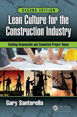 [d4cb2] #Read* !Online% Lean Culture for the Construction Industry: Building Responsible and Committed Project Teams, Second Edition - Gary Santorella ^P.D.F#