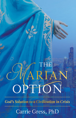 [5d29a] #Download@ The Marian Option: God's Solution to a Civilization in Crisis - Carrie Gress !e.P.u.b#