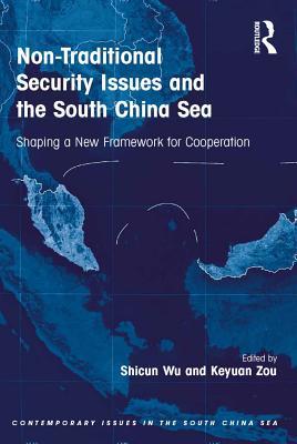 [b85aa] !R.e.a.d@ !O.n.l.i.n.e% Non-Traditional Security Issues and the South China Sea: Shaping a New Framework for Cooperation - Shicun Wu ^e.P.u.b^