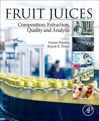 [388e8] %F.u.l.l.@ ^D.o.w.n.l.o.a.d~ Fruit Juices: Extraction, Composition, Quality and Analysis - Brijesh K Tiwari ^e.P.u.b!