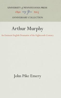 [8bed6] #Read~ *Online# Arthur Murphy: An Eminent English Dramatist of the Eighteenth Century - John P. Emery !P.D.F%