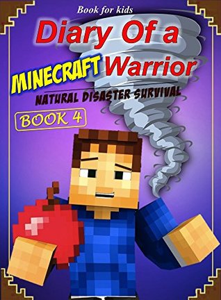 9f8f8] ^D.o.w.n.l.o.a.d~ Book for kids: Diary of a Minecraft Warrior 4: Natural Disaster Survival - Ender King ~ePub#