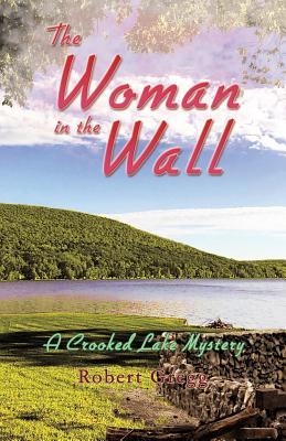 [45f68] !Full^ #Download! The Woman in the Wall: A Crooked Lake Mystery - Robert Gregg !ePub!