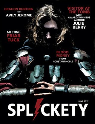 [2686a] @Read@ Splickety Magazine June 2017: Medieval Mayhem - Julie Berry %ePub@