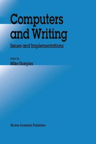 [50c7d] *Read! @Online^ Computers and Writing: Issues and Implementations - M. Sharples ~PDF*