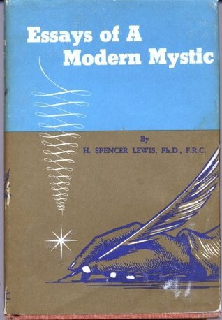 [6bdd1] *Full~ #Download@ Essays of a modern mystic, (Rosicrucian library, v. 27) - H. Spencer Lewis #PDF!