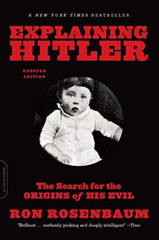 [c875d] !Read@ !Online~ Explaining Hitler: The Search for the Origins of His Evil, updated edition - Ron Rosenbaum ^ePub@