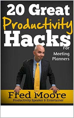 [7cc42] ^Download* 20 Great Productivity Hacks for Meeting Planners: Get more time back and get stuff done - Fred Moore ^ePub%