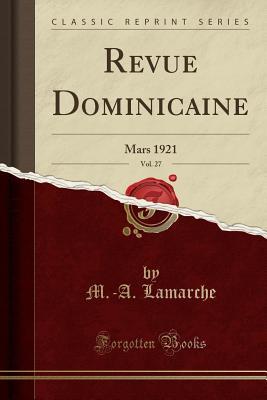 [e6078] ~Download! Revue Dominicaine, Vol. 27: Mars 1921 (Classic Reprint) - M -A Lamarche @PDF%