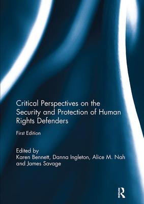 [9f849] ^Read* %Online^ Critical Perspectives on the Security and Protection of Human Rights Defenders - Karen Bennett *ePub~