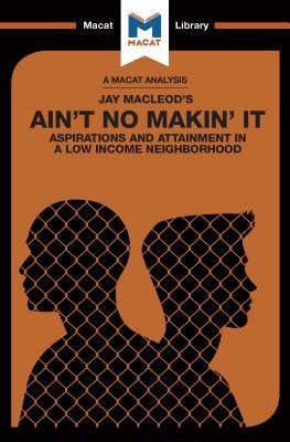 [6f741] ^R.e.a.d~ #O.n.l.i.n.e% Ain't No Makin' It: Aspirations and Attainment in a Low Income Neighborhood - Anna Seiferle-Valencia %ePub~