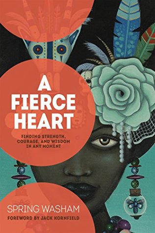 [2f2a1] ~F.u.l.l.* @D.o.w.n.l.o.a.d~ A Fierce Heart: Finding Strength, Courage, and Wisdom in Any Moment - Spring Washam !ePub^