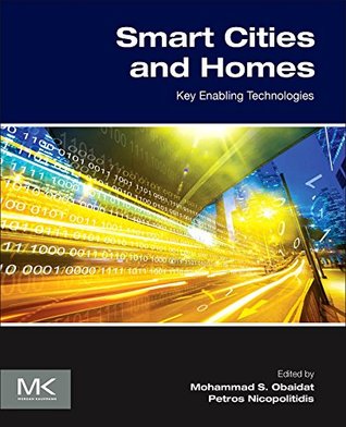 [fdead] *R.e.a.d^ !O.n.l.i.n.e~ Smart Cities and Homes: Key Enabling Technologies - Mohammad S Obaidat *e.P.u.b@