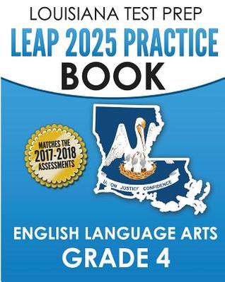 [f9214] #F.u.l.l.~ *D.o.w.n.l.o.a.d! Louisiana Test Prep Leap 2025 Practice Book English Language Arts Grade 4: Practice and Preparation for the Leap 2025 Ela Tests - Test Master Press Louisiana *ePub!