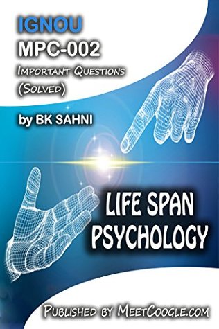 [08a34] !Read^ MPC-002: LIFE SPAN PSYCHOLOGY (IGNOU MA Psychology HelpBook) - B.K. Sahni *ePub~