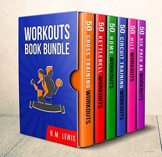 [3de1e] #Read% Workouts Ultimate Book Bundle: 6 Books in 1 - 300 Workouts in Total Consisting of Six Pack Ab Workouts, At Home Workouts, Cross Training, Circuit Training, HIIT and Kettlebell Workouts - R.M. Lewis %P.D.F~