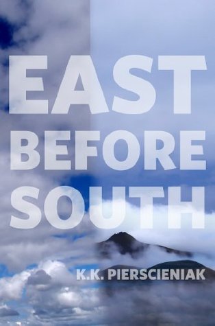 [26adb] ^Read# @Online% East Before South: a Journey Around the World (Travelogue Book 4) - K.K. Pierscieniak #e.P.u.b@