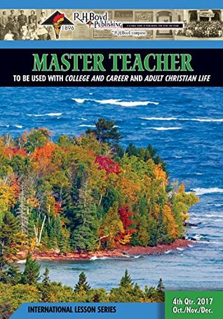 [f6f3a] #Read~ Master Teacher: 4th Quarter 2017 (Sunday School) - R.H. Boyd Publishing Corp. #PDF%