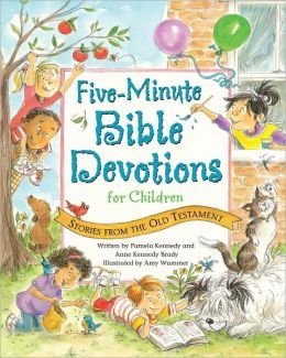 [4346d] %Full% #Download% Five-Minute Bible Devotions For Children - Stories From The Old Testament - Pamela Kennedy and Anne Kennedy Brady #e.P.u.b~