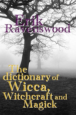 [8f70d] %R.e.a.d@ The Dictionary of Wicca, Witchcraft and Magick (Wicca 101) - Erik Ravenswood !PDF^