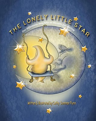 [e2f7c] %Full* ~Download^ The Lonely Little Star: Our differences may help us discover our destiny (The Lonely Little Star Series) - Cathy Summar Flynn %PDF~