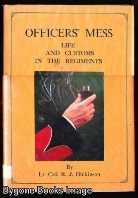 [4551e] ~F.u.l.l.~ !D.o.w.n.l.o.a.d~ Officers' Mess: Life and Customs in the Regiments - Richard John Dickinson ~PDF%