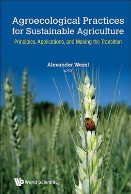 [9f125] !Read* Agroecological Practices for Sustainable Agriculture: Principles, Applications, and Making the Transition: Principles, Applications, and Making the Transition - Alexander Wezel ^ePub*