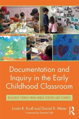 [da3f7] ^F.u.l.l.~ *D.o.w.n.l.o.a.d% Documentation and Inquiry in the Early Childhood Classroom: Research Stories from Urban Centers and Schools - Linda R. Kroll ^ePub#