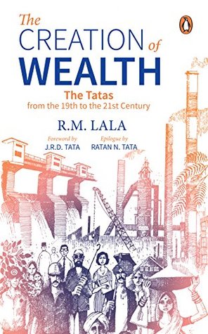 [49637] %Read~ #Online@ The Creation of Wealth: The Tatas From The 19th To The 21st Century - R M Lala %P.D.F^