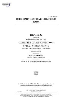 [8471c] @F.u.l.l.* %D.o.w.n.l.o.a.d~ United States Coast Guard Operations in Alaska - U.S. Congress *ePub@