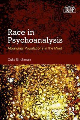 [082ff] ^Read^ Race in Psychoanalysis: Aboriginal Populations in the Mind - Celia Brickman !e.P.u.b@