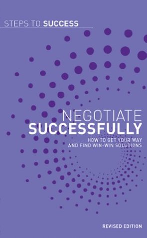 [2c50b] @Download* Negotiate Successfully: How to get Your Way and Find Win-Win Solutions (Steps to Success) - A&C Black Business Information and Development ^e.P.u.b%