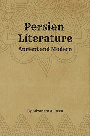 [d9fc4] ~Full# @Download^ Persian Literature: Ancient and Modern by Elizabeth A. Reed - illustrated: - illustrated - Persian Literature: Ancient and Modern by Elizabeth A. Reed - Elizabeth A. Reed !ePub#