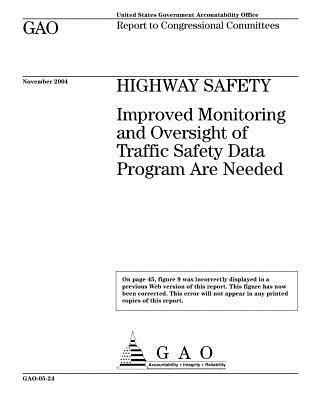 [f5a0f] !R.e.a.d% ~O.n.l.i.n.e# Highway Safety: Improved Monitoring and Oversight of Traffic Safety Data Program Are Needed - U.S. Government Accountability Office @ePub@