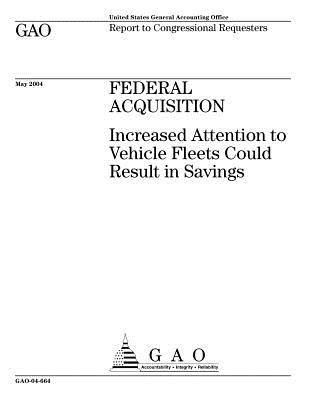 [7f766] @Read* %Online~ Federal Acquisition: Increased Attention to Vehicle Fleets Could Result in Savings - U.S. Government Accountability Office ^e.P.u.b%