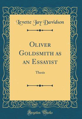 [8e6ef] ^Download# Oliver Goldsmith as an Essayist: Thesis (Classic Reprint) - Levette Jay Davidson ~P.D.F*