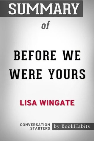 [75aa0] *F.u.l.l.# #D.o.w.n.l.o.a.d* Summary of Before We Were Yours by Lisa Wingate   Conversation Starters - BookHabits #ePub^