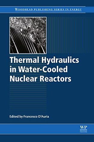 [13509] %R.e.a.d% Thermal-Hydraulics of Water Cooled Nuclear Reactors - Francesco D'Auria ^ePub%