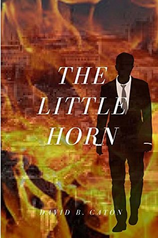 [13a7f] @Read^ @Online~ The Little Horn (The Millennial Reign Series Book 3) - David B. Caton *e.P.u.b*