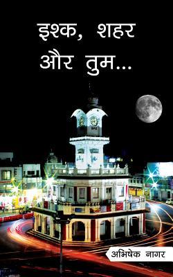 [cbc3a] *R.e.a.d* Ishk Shaher Aur Tum: The Untold Stories of Ujjain - Abhishek Nagar *P.D.F%