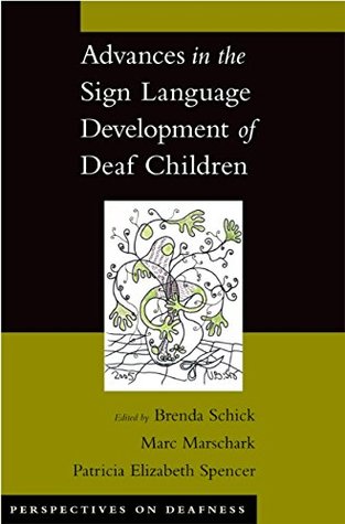 [2af28] ^R.e.a.d@ Advances in the Sign Language Development of Deaf Children (Perspectives on Deafness) - Brenda Schick %P.D.F#